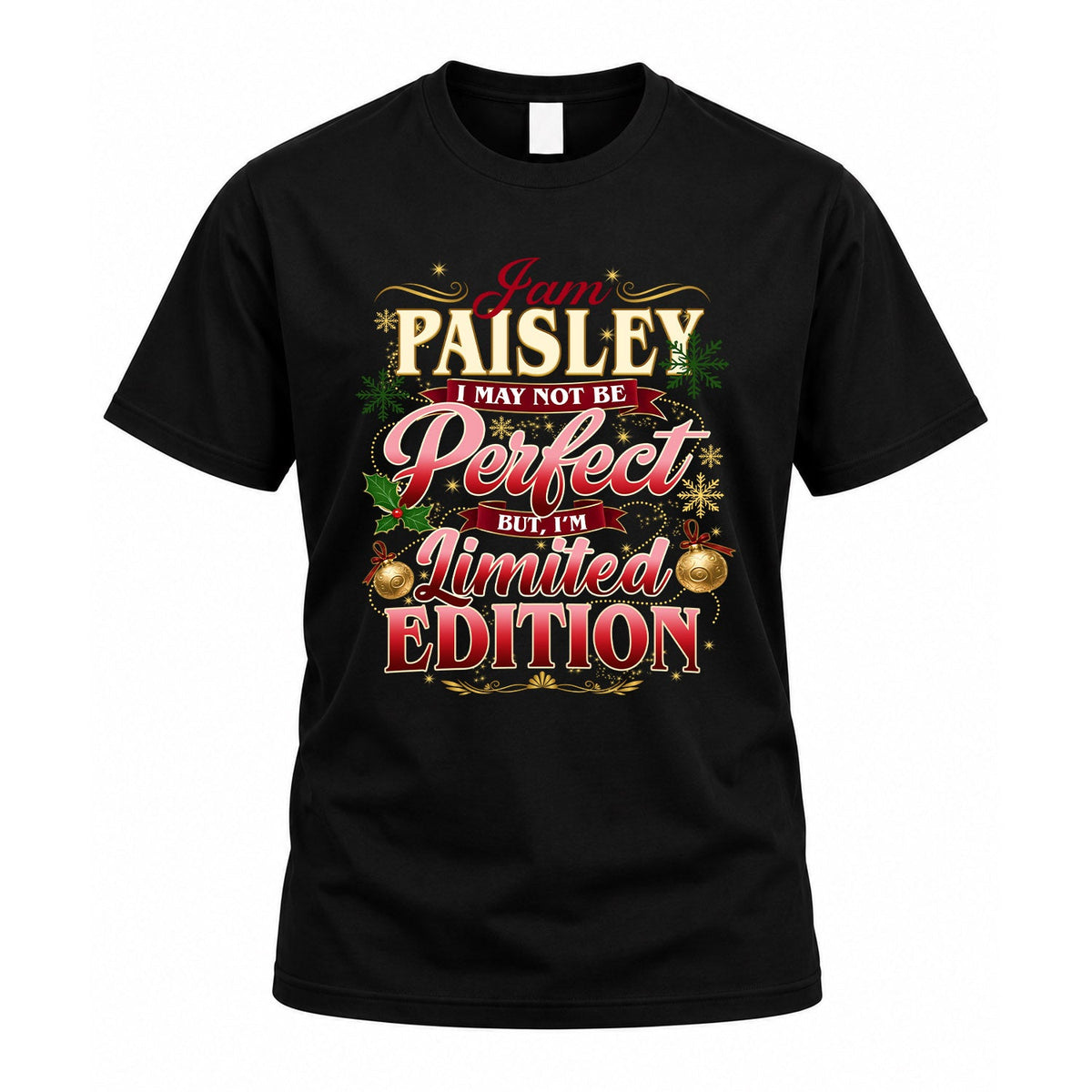 PAISLEY KTT-TT43 Personalized Funny Quote Apparel product image 1