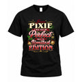 PIXIE KTT-TT43 Personalized Funny Quote Apparel product image 1